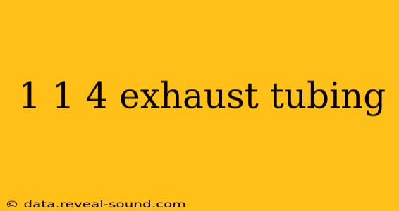 1 1 4 exhaust tubing
