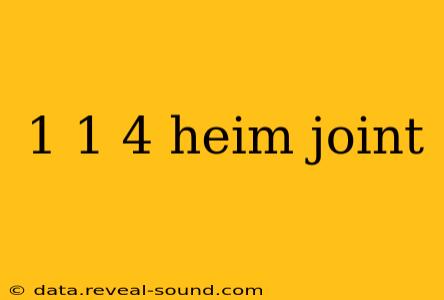 1 1 4 heim joint