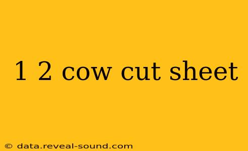 1 2 cow cut sheet