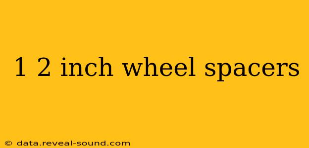 1 2 inch wheel spacers