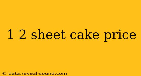 1 2 sheet cake price