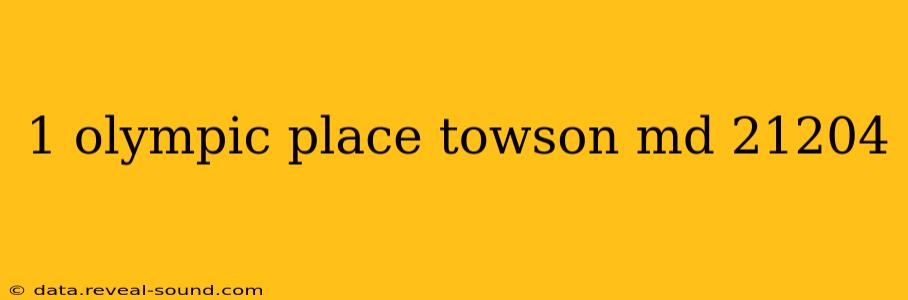1 olympic place towson md 21204