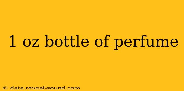 1 oz bottle of perfume