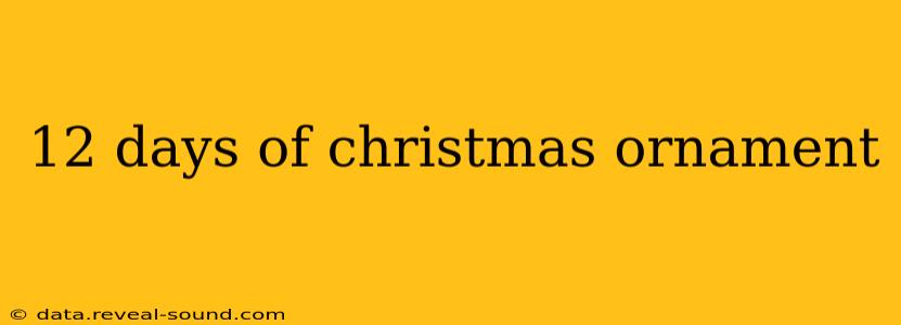 12 days of christmas ornament
