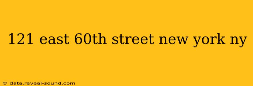 121 east 60th street new york ny