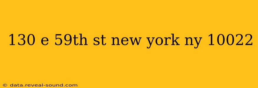 130 e 59th st new york ny 10022
