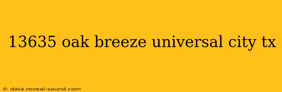 13635 oak breeze universal city tx