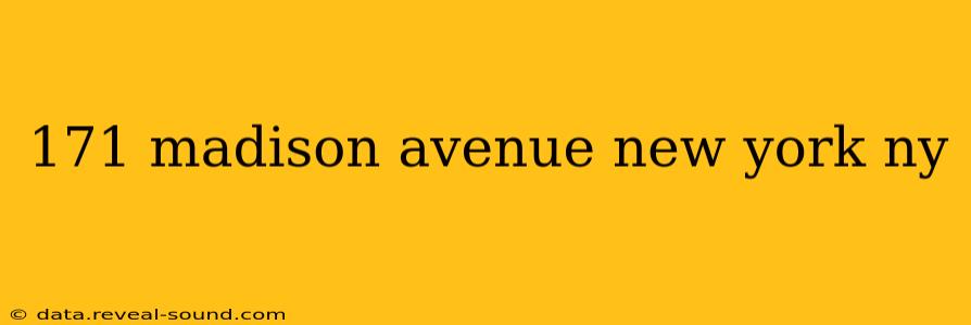 171 madison avenue new york ny