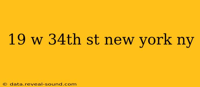 19 w 34th st new york ny