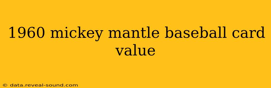 1960 mickey mantle baseball card value