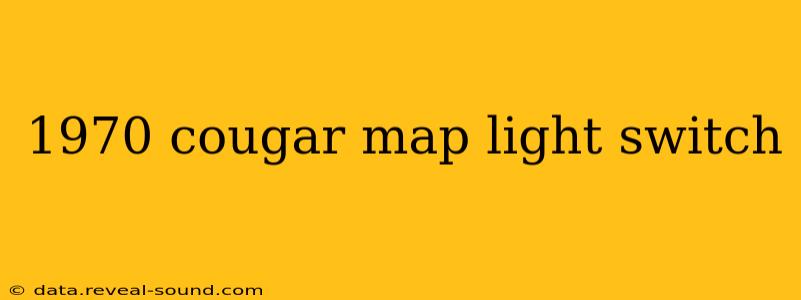 1970 cougar map light switch