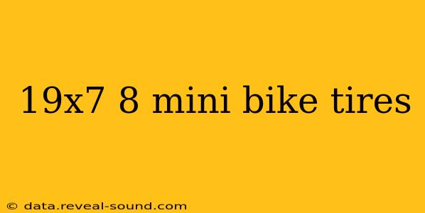 19x7 8 mini bike tires