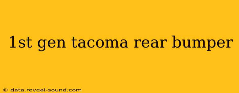 1st gen tacoma rear bumper