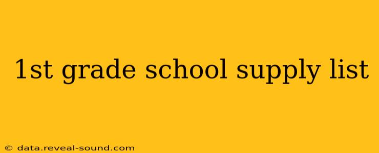 1st grade school supply list