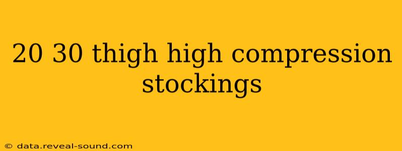 20 30 thigh high compression stockings