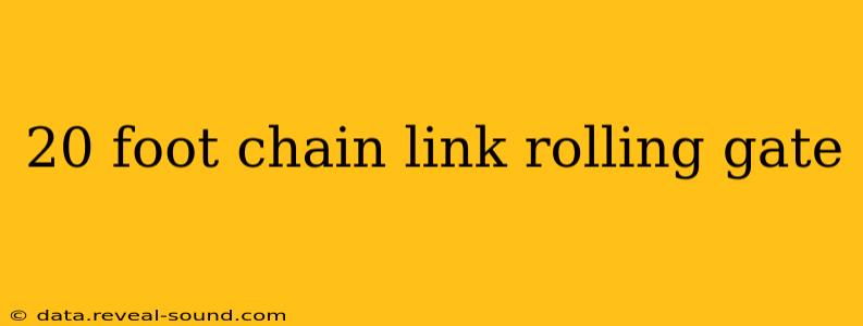 20 foot chain link rolling gate