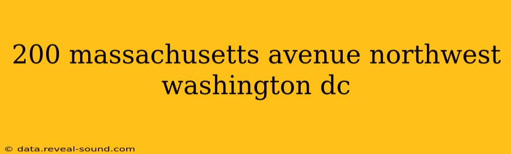200 massachusetts avenue northwest washington dc
