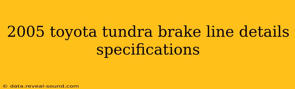 2005 toyota tundra brake line details specifications
