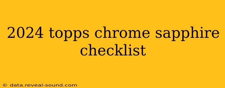 2024 topps chrome sapphire checklist