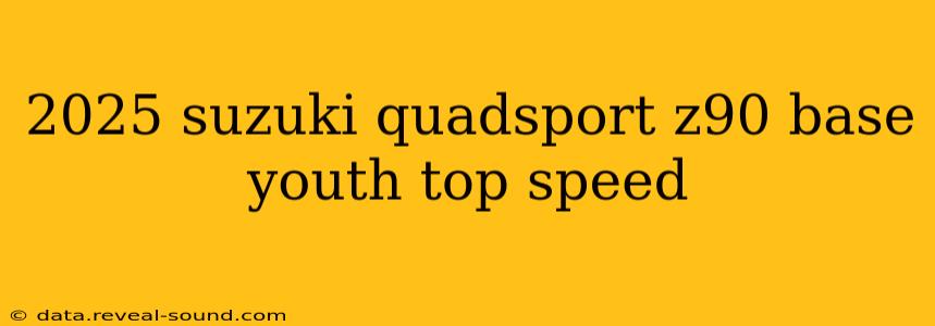 2025 suzuki quadsport z90 base youth top speed