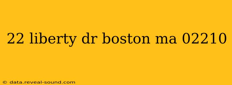 22 liberty dr boston ma 02210