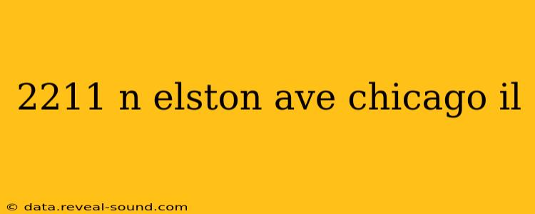 2211 n elston ave chicago il