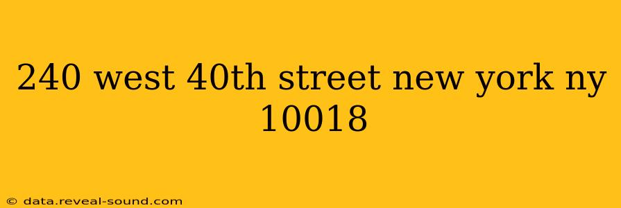 240 west 40th street new york ny 10018