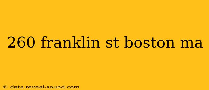 260 franklin st boston ma