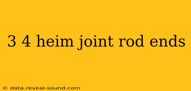 3 4 heim joint rod ends