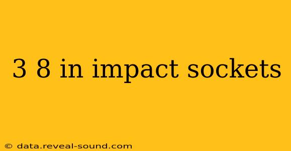 3 8 in impact sockets