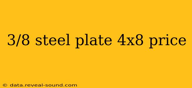 3/8 steel plate 4x8 price