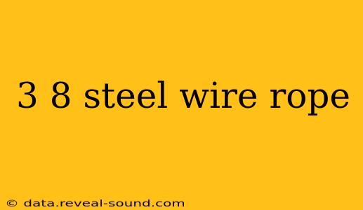 3 8 steel wire rope