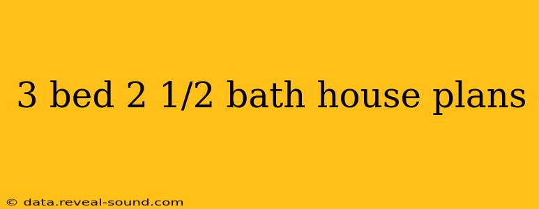3 bed 2 1/2 bath house plans