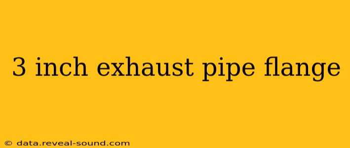3 inch exhaust pipe flange