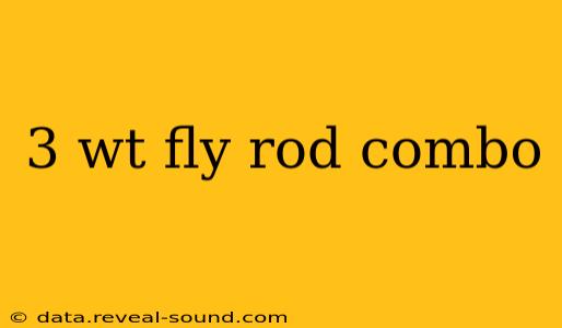 3 wt fly rod combo