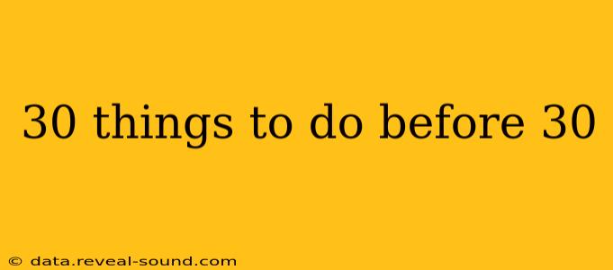30 things to do before 30