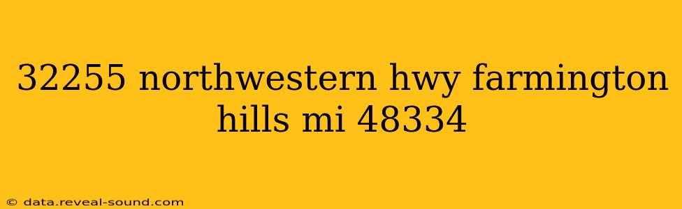 32255 northwestern hwy farmington hills mi 48334