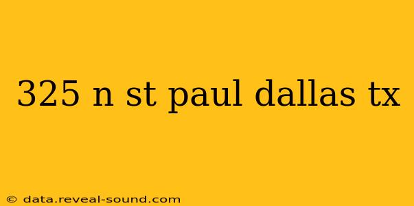 325 n st paul dallas tx