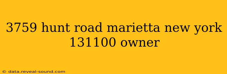 3759 hunt road marietta new york 131100 owner