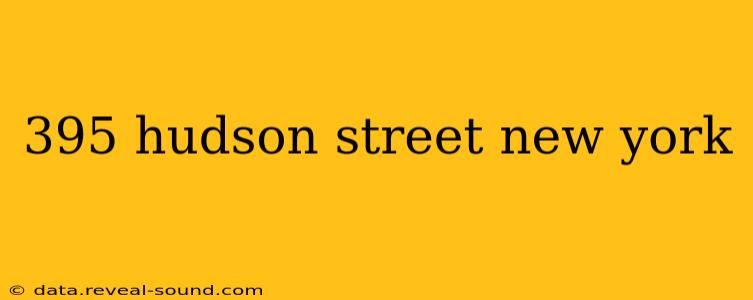 395 hudson street new york