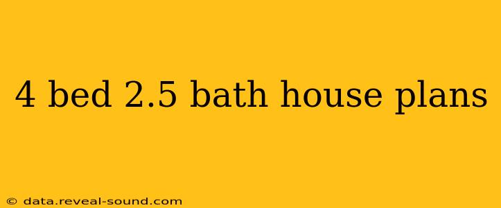 4 bed 2.5 bath house plans