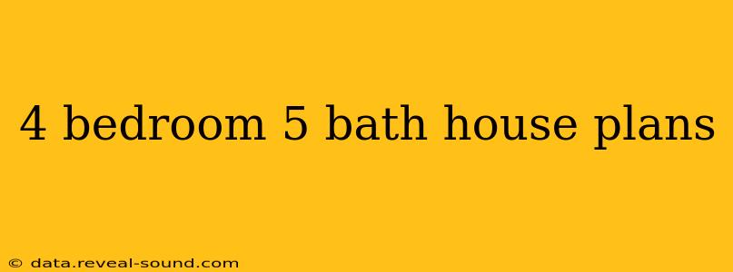 4 bedroom 5 bath house plans