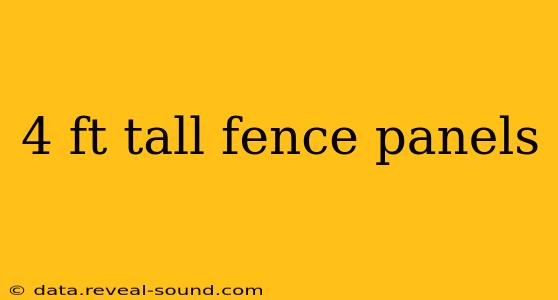 4 ft tall fence panels