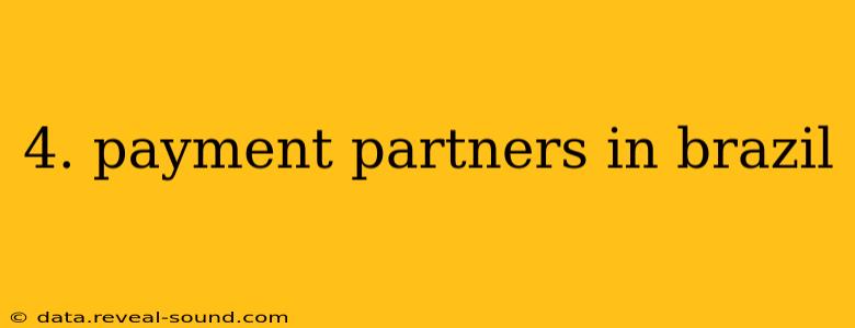 4. payment partners in brazil