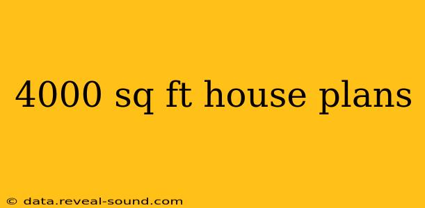 4000 sq ft house plans
