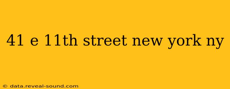 41 e 11th street new york ny