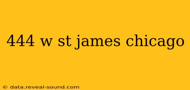 444 w st james chicago