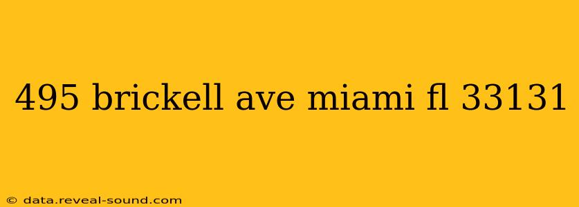 495 brickell ave miami fl 33131