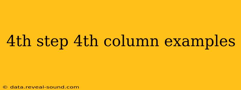 4th step 4th column examples
