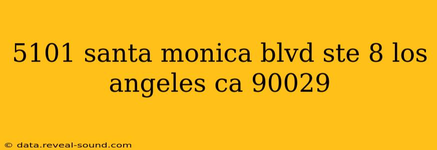 5101 santa monica blvd ste 8 los angeles ca 90029